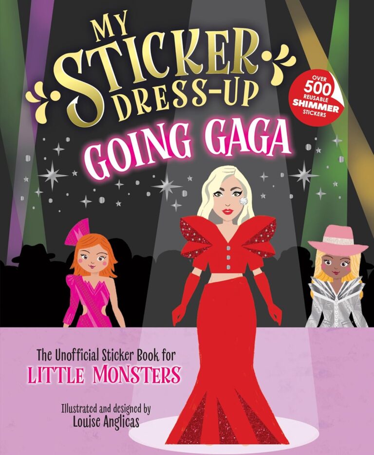 Come Get Your Dress-Up Via Lady Gaga! The Sticker Book for Little Monsters.