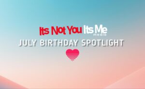 INYIM July Birthday Spotlight