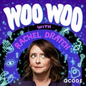 INYIM Media New Pod Alert: “Woo Woo with Rachel Dratch”