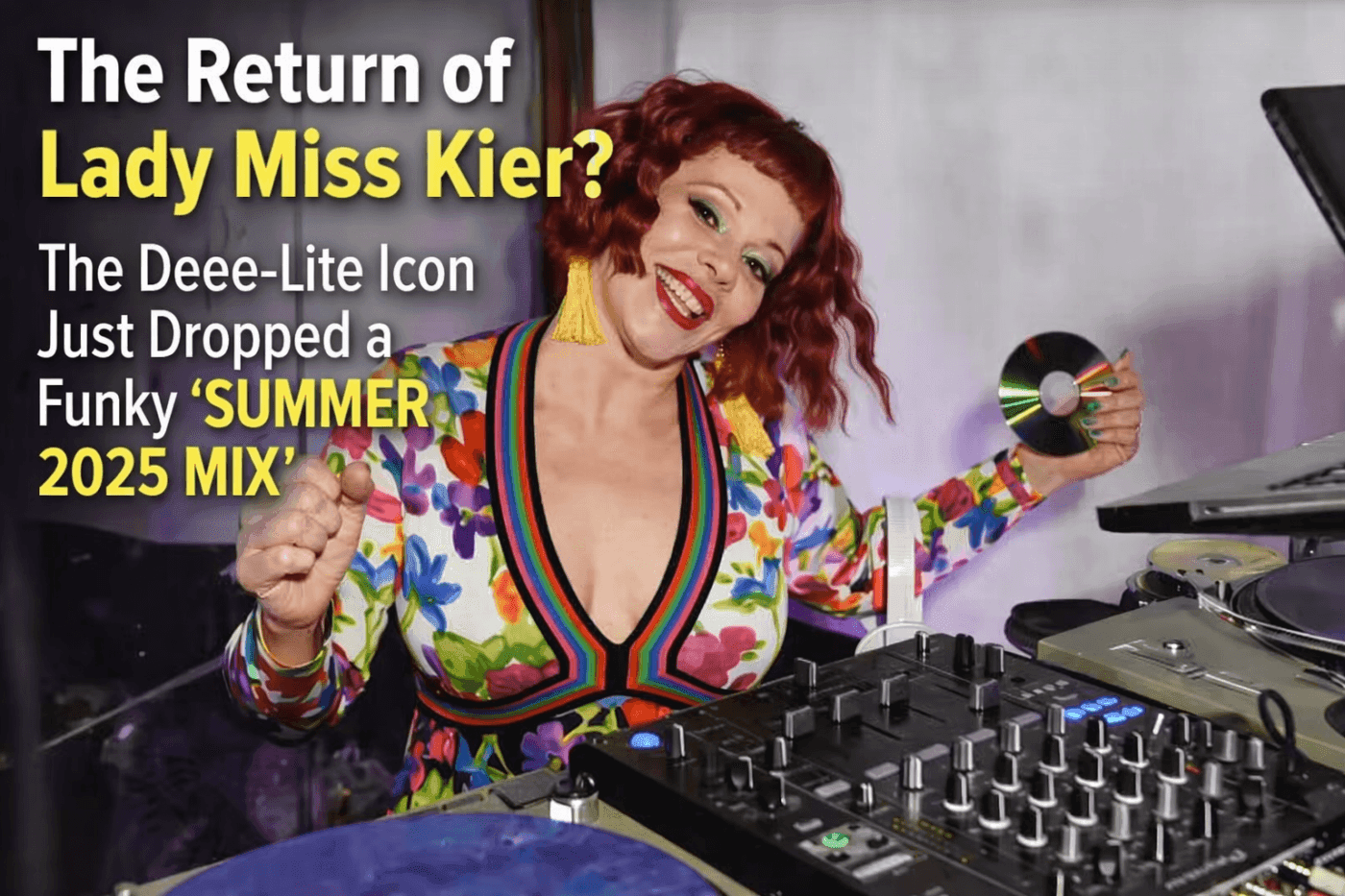 The Return of Deee-Lite’s Lady Miss Kier? - Its Not You Its Me Media