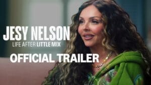 She’s Ready to Tell Her Side of the Tale: Jesy Nelson: Life After Little Mix
