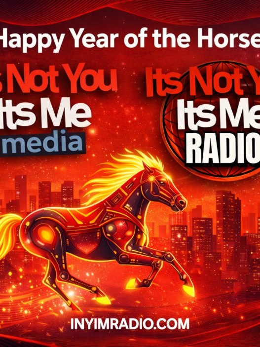 Modern red and gold Lunar New Year 2026 graphic celebrating the Year of the Fire Horse featuring It’s Not You It’s Me Media and INYIM Radio logos