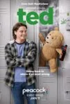 The theatrical poster for Peacock’s “Ted” series featuring the foul‑mouthed teddy bear in his signature comedic pose.