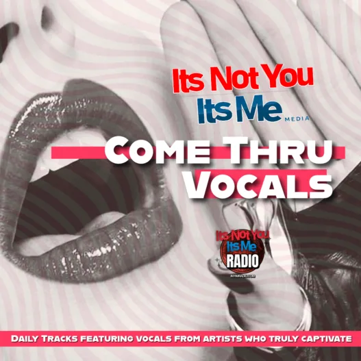 Come Thru Vocals daily tracks featuring artists with captivating vocal performances