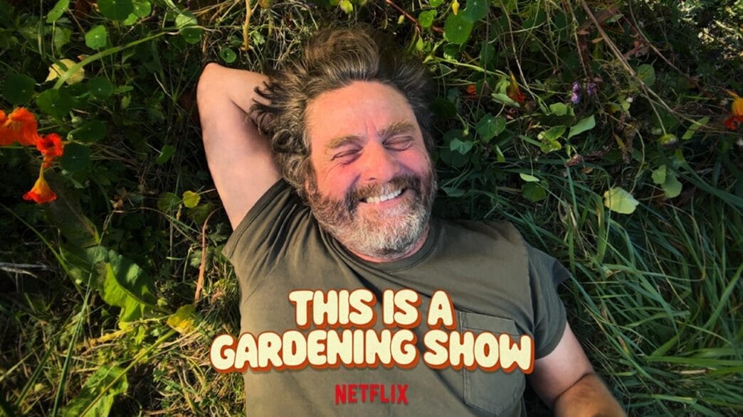 Zach Galifianakis hosting his whimsical Netflix series “This Is A Gardening Show.”
