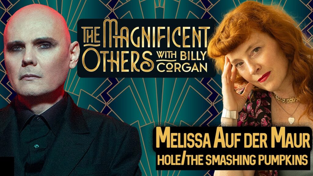 Cover image for Billy Corgan and Melissa Auf der Maur on The Magnificent Others podcast.