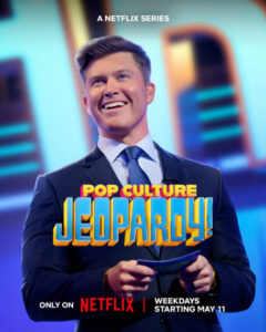 Poster for Netflix series Pop Culture Jeopardy! featuring a smiling host in a suit holding a game controller; includes Netflix branding and show timing text.