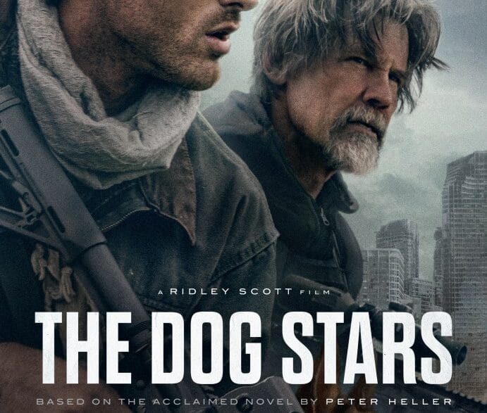 Movie poster for The Dog Stars showing two rugged men with a dog in a smoky, post‑apocalyptic city backdrop.