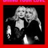 Poster-style image with two women posing together in black outfits; bright pink text at the top reads 'BRING YOUR LOVE' and bottom text reads 'MADONNA & SABBINA' on a red background.