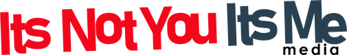 Its Not You Its Me Media