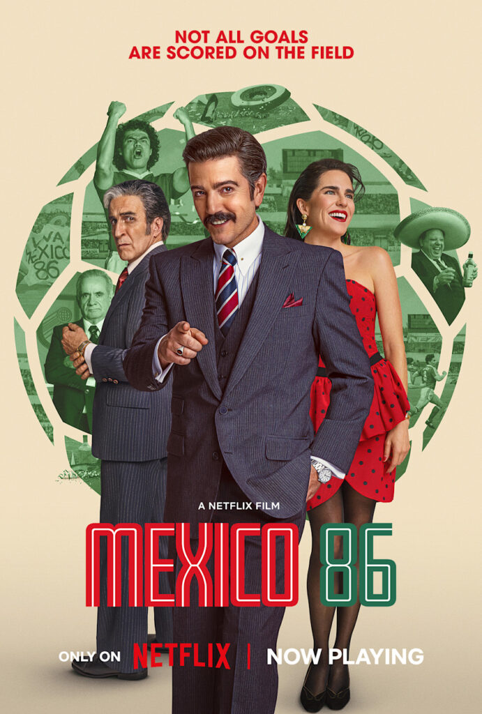 Poster for the Netflix film Mexico 86 showing a man in a suit pointing at the viewer, a smiling woman in a red dress, and vintage figures against a green circular backdrop.