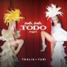 Poster for Todo, Todo, Todo featuring Thalía and Yuri in feathered stage costumes against a red curtain backdrop.