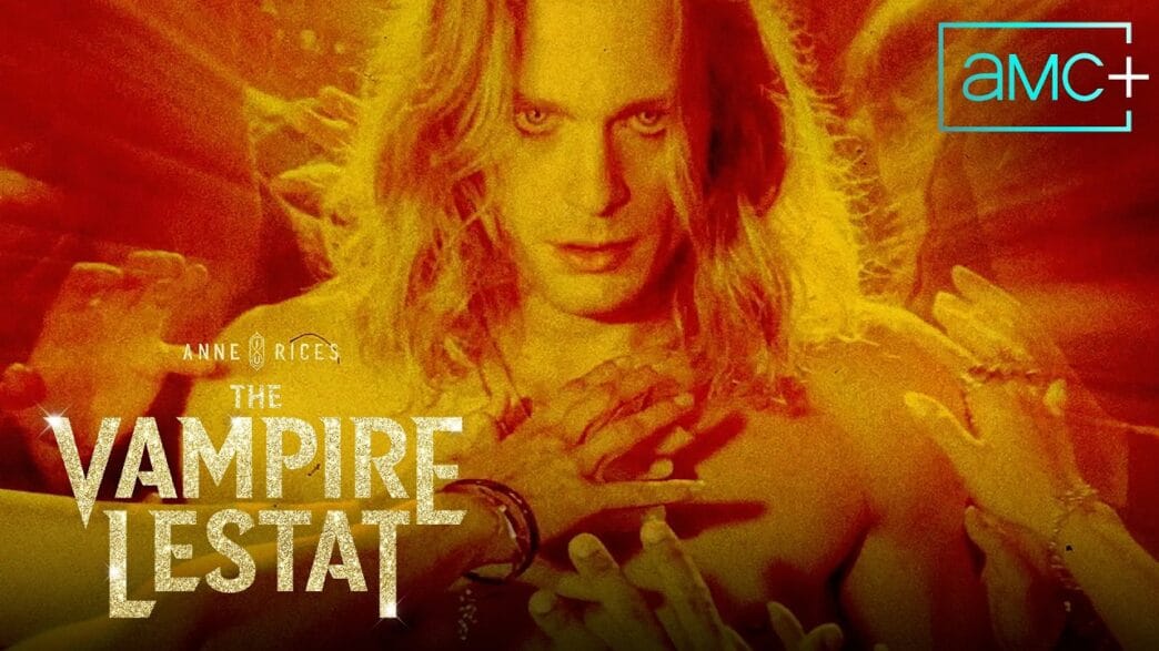 Promotional AMC+ poster for The Vampire Lestat featuring a pale man with outstretched hands in a red-orange glow.