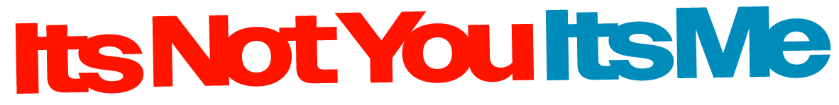 Its Not You Its Me Media