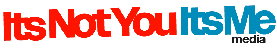 Its Not You Its Me Media