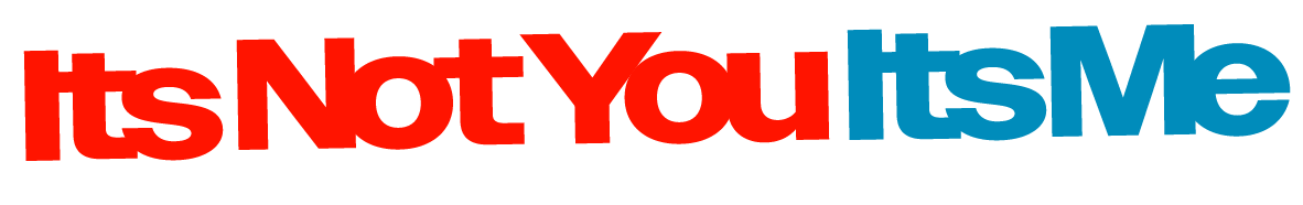 Its Not You Its Me Media