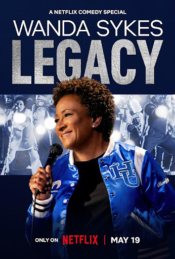 Poster for Wanda Sykes: LEGACY, a Netflix comedy special. Wanda Sykes holds a microphone, wearing a blue varsity jacket, with 'LEGACY' in large letters above. Premieres May 19 on Netflix.