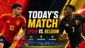 FIFA World Cup 2026 today’s match graphic for Friday, July 10 showing Spain vs Belgium in the quarterfinals in Los Angeles