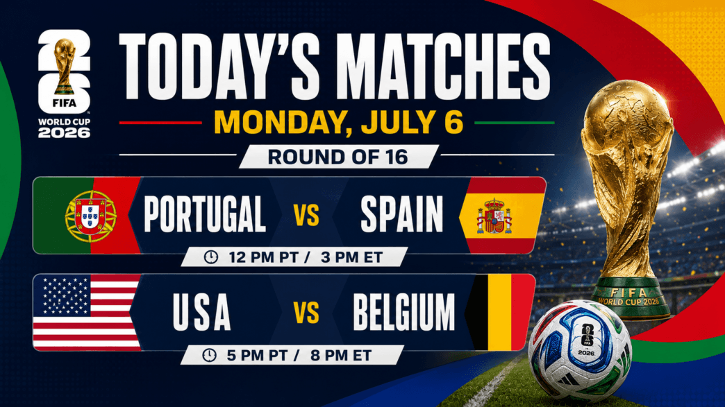 FIFA World Cup 2026 today’s matches graphic for Monday, July 6 showing Portugal vs Spain and USA vs Belgium in the Round of 16