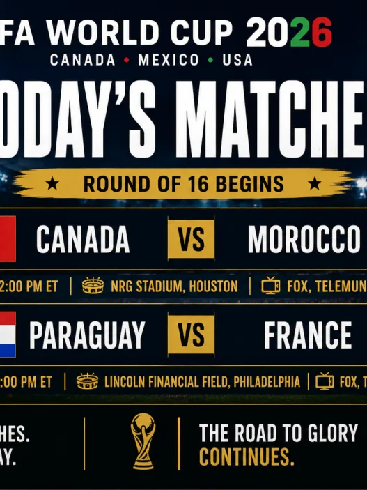 FIFA World Cup 2026 today’s matches graphic for Saturday, July 4 showing Canada vs Morocco and Paraguay vs France opening the Round of 16