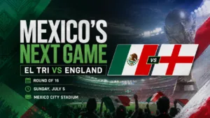 FIFA World Cup 2026 graphic for Mexico’s next game against England in the Round of 16 at Mexico City Stadium