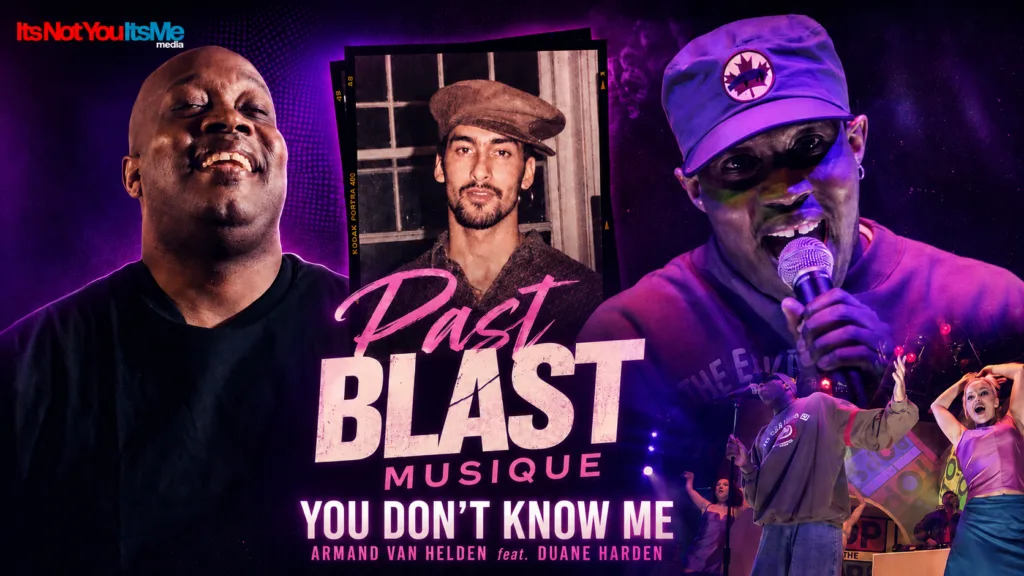 Past Blast Musique header featuring Armand Van Helden, Duane Harden and You Don’t Know Me