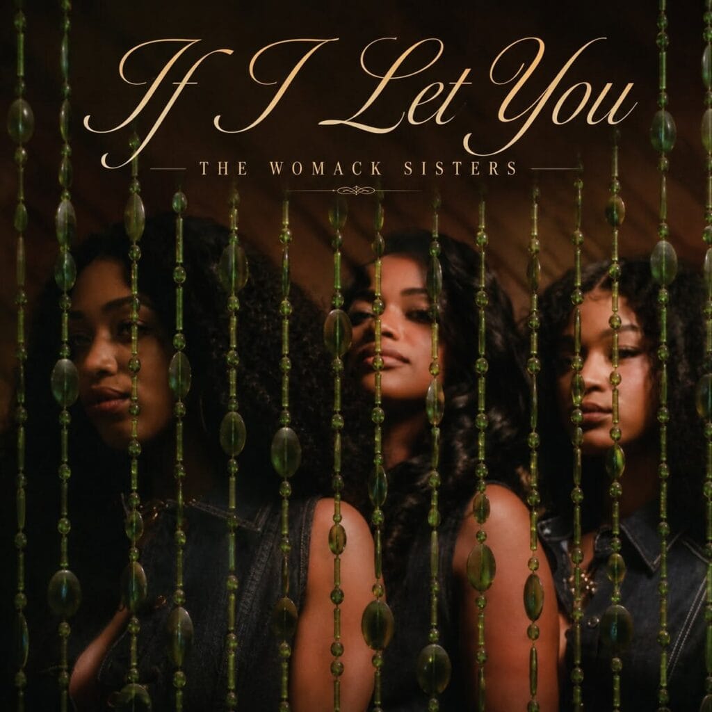 The Womack Sisters pose together for their soulful single “If I Let You”