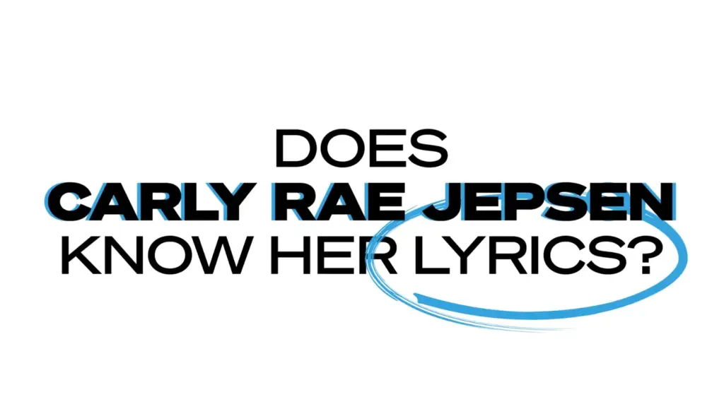 Carly Rae Jepsen in the Does Carly Rae Jepsen Know Her Lyrics interview