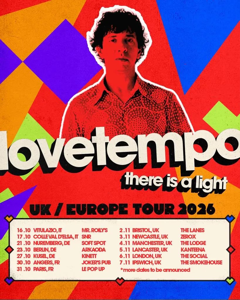 lovetempo There Is a Light UK and Europe tour 2026 poster with October and November dates.