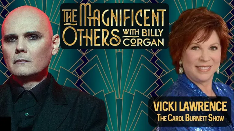 Legend Vicki Lawrence Visits “The Magnificent Others with Billy Corgan”