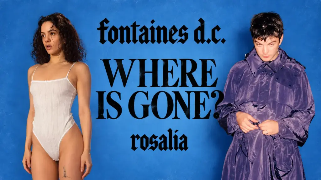 Fontaines D.C. & Rosalía Unveil Immaculate First-Ever Collab “Where Is Gone?”